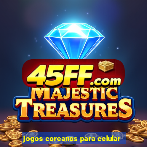 jogos coreanos para celular